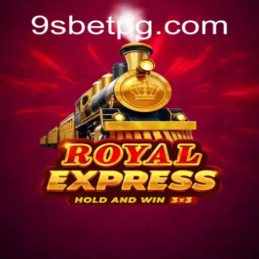 Descubra o Mundo de Entretenimento do Jogo RoyalExpress com 9sbet