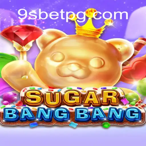 Descubra a Emoção do Jogo SUGARBANGBANG da 9sbet