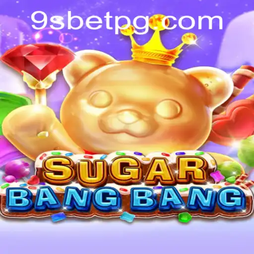 Descubra a Emoção do Jogo SUGARBANGBANG da 9sbet