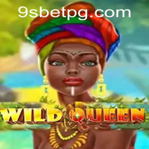 Descubra o Fascinante Mundo de WildQueen no 9sbet